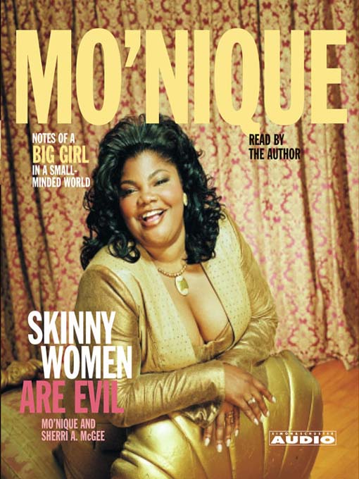Title details for Skinny Women Are Evil by Mo'Nique - Available